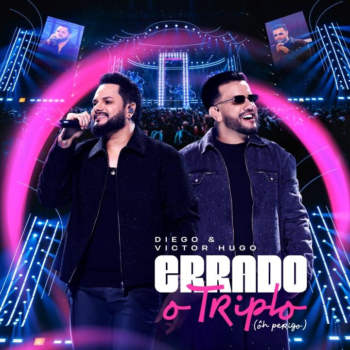 Diego & Victor Hugo lançam "Errado o Triplo (Ôh Perigo)", primeira faixa do DVD "O Décimo"